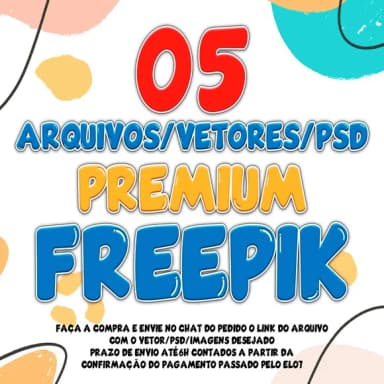 Pack 05 Arquivos/vetores Freepik a Sua Escolha