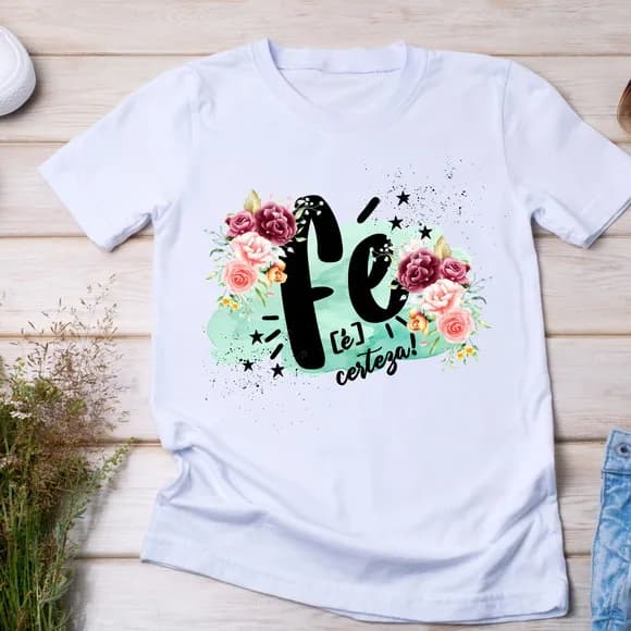 Camiseta Religiosa Feminina - Fé É Certeza Floral