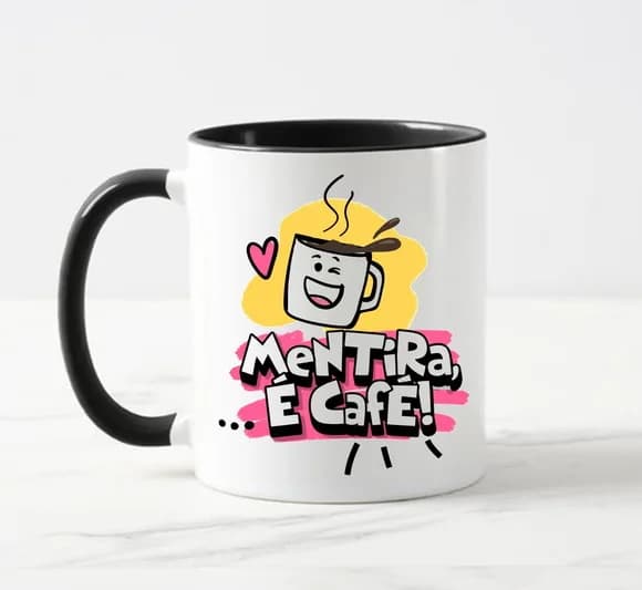 Caneca Divertida Mentira, É Café