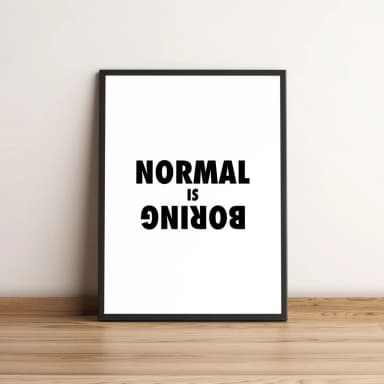 Quadro Decorativo Frase Normal Is Boring Preto e Branco 2971