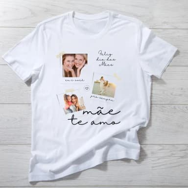 Camiseta Personalizada com Fotos - Mãe Te Amo!