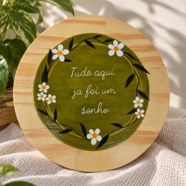 Placa Decorativa de Madeira Tudo Aqui Já Foi um Sonho | Pintada à Mão