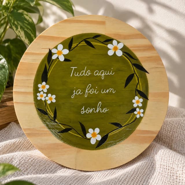 Placa Decorativa de Madeira Tudo Aqui Já Foi um Sonho | Pintada à Mão