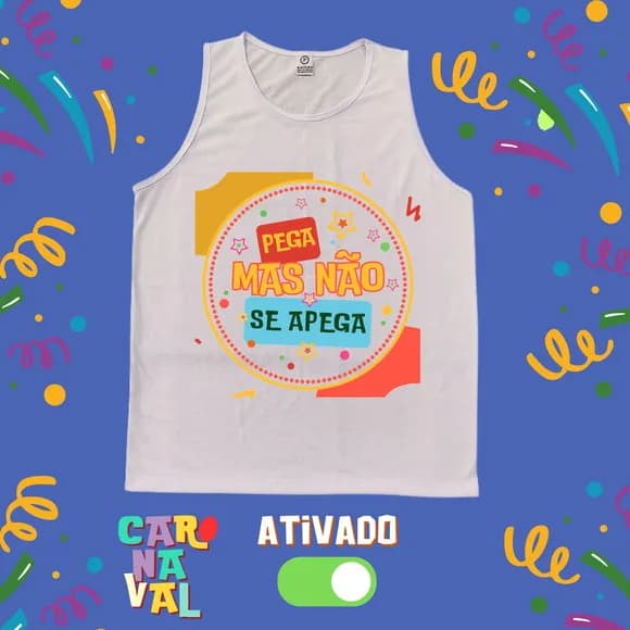 Regata Masculina Carnaval Branca Pega Mas Não se Apega