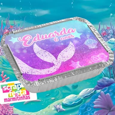 Marmitinha Personalizada Festa Sereia
