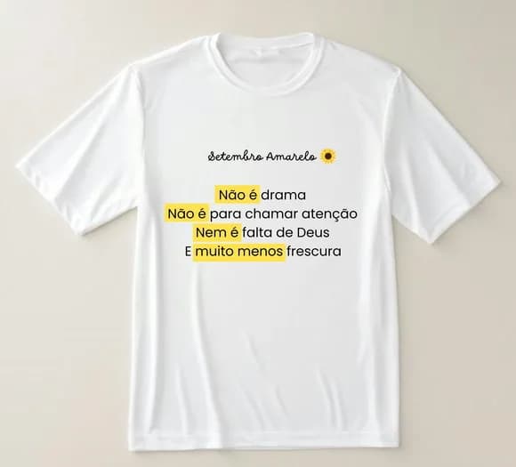 Camiseta Setembro Amarelo Não É Drama