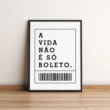 Quadro Decorativo A Vida Não é Só Boleto 2125