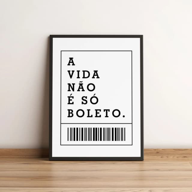 Quadro Decorativo A Vida Não é Só Boleto 2125