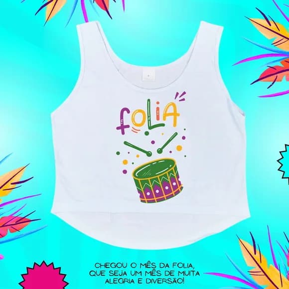 Cropped Carnaval Feminino Folia com Tambor e Baquetas