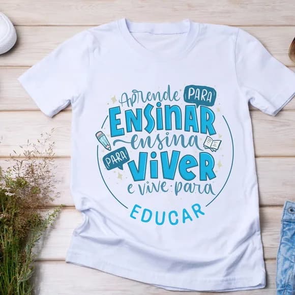 Camiseta Dia dos Professores - Aprende, Ensina e Vive