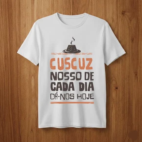 Camiseta Engraçada Cuscuz Nosso de Cada Dia