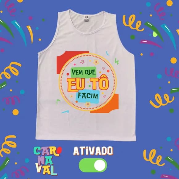 Regata Masculina Carnaval Branca Vem Que Eu Tô Facim