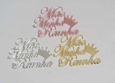 Plaquinhas mãe Minha Rainha Espelhada em Acrílico- 3 Peças