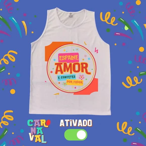 Regata Masculina Carnaval Branca Espalhe Amor e Confetes