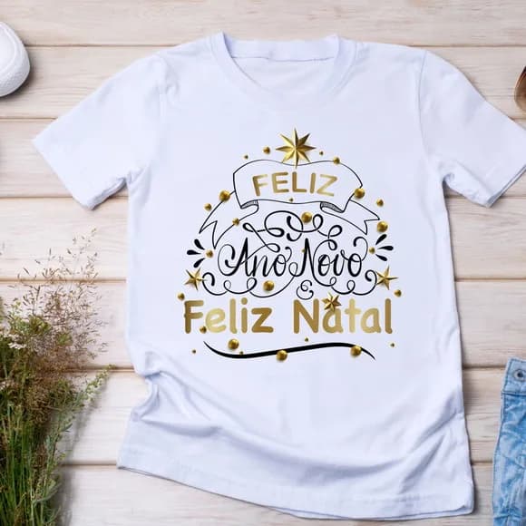 Camiseta Feliz Ano Novo e Feliz Natal