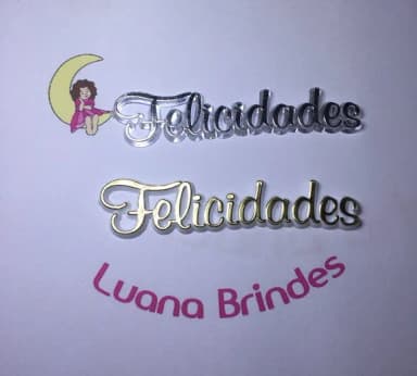 Plaquinhas felicidades de Acrílico Injetado Pct C/5 Und
