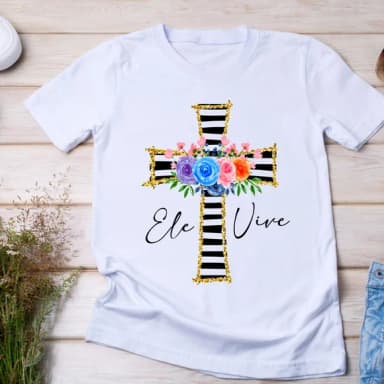 Camiseta Religiosa Cruz Floral Ele Vive