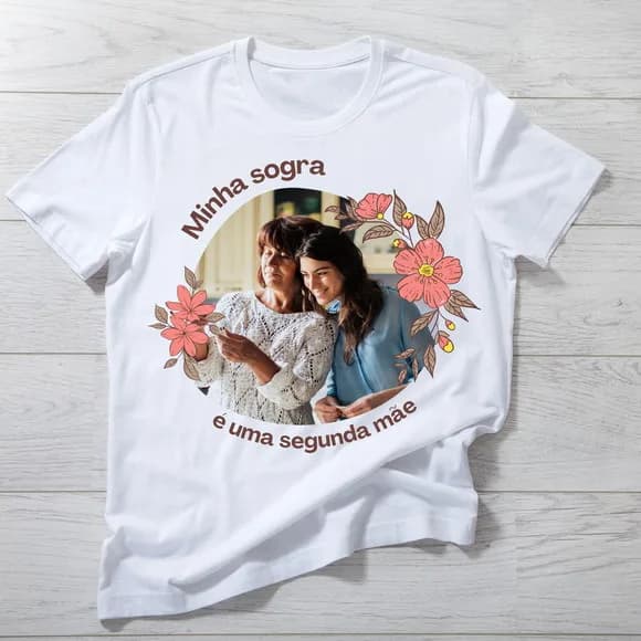 Camiseta Personalizada com Foto - Minha Sogra É Uma Segunda