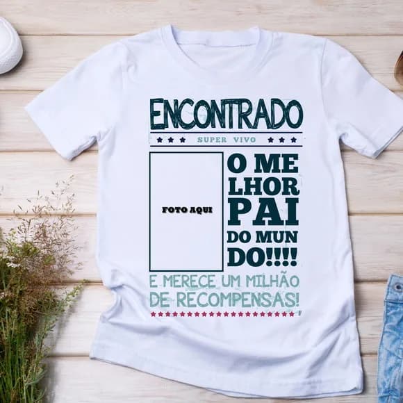 Camiseta Personalizada Dia dos Pais Encontrado o Melhor