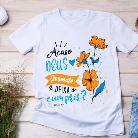 Camiseta Acaso Deus Promete e Deixa de Cumprir