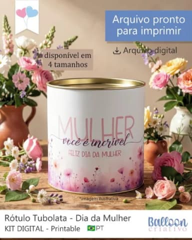 Tubo Lata 5 x 7 Dia da Mulher