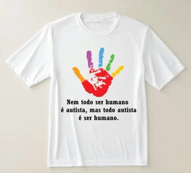 Camiseta Autismo Todo Autista É Ser Humano