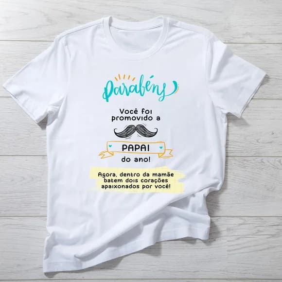 Camiseta Fui Promovido a Papai - Presente Futuro Papai
