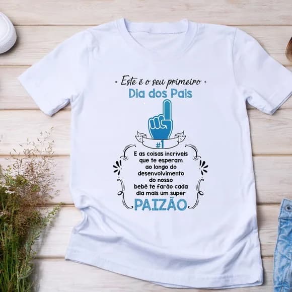 Camiseta Primeiro Dia dos Pais - Homenagem ao Novo Paizão