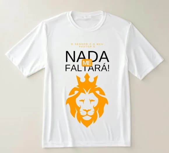 Camiseta Religiosa Nada Me Faltará - Fé e Força