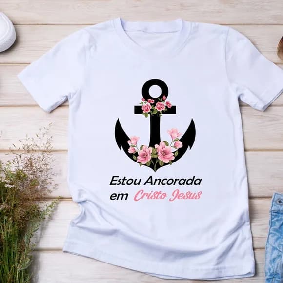 Camiseta Religiosa Estou Ancorada em Cristo Jesus Floral