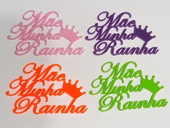 Plaquinhas mãe Minha Rainha em Acrilico - 3 Peças