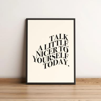 Quadro Talk A Little Nicer to Yourself Today 2143