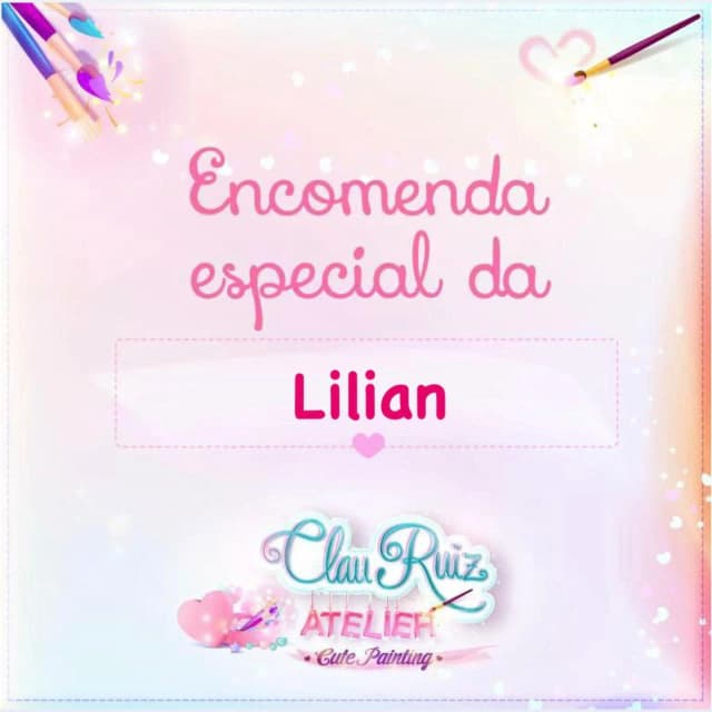 Encomenda Personalizada da Lilian