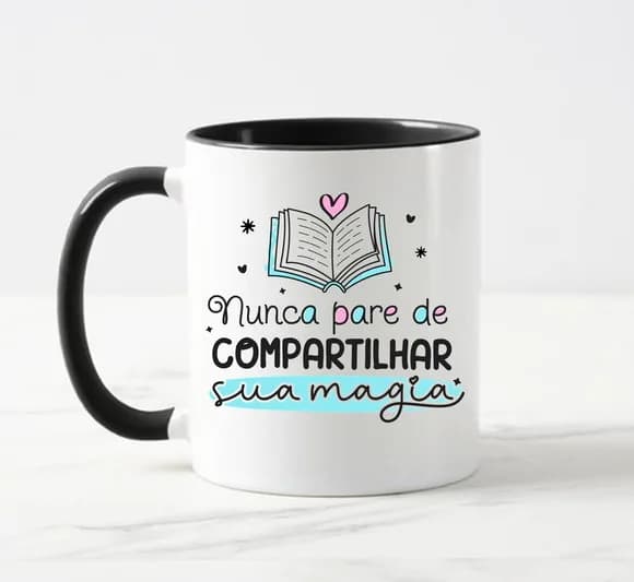 Caneca Professor Nunca Pare de Compartilhar Sua Magia