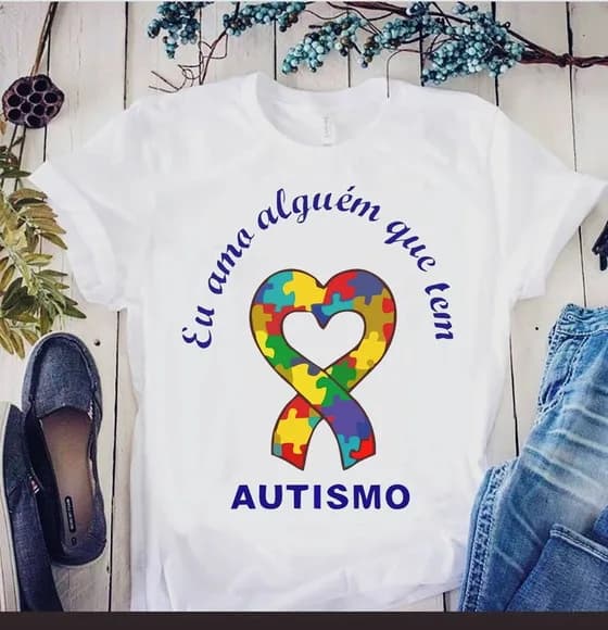 Camiseta Autismo Eu Amo Alguém Que Tem Autismo