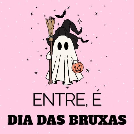 Entre, é dia das Bruxas