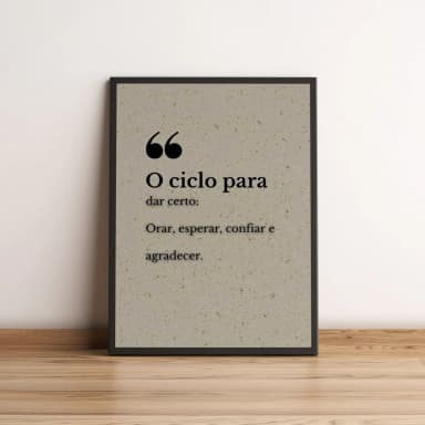 Quadro Frase Motivacional O Ciclo para Dar Certo 2620