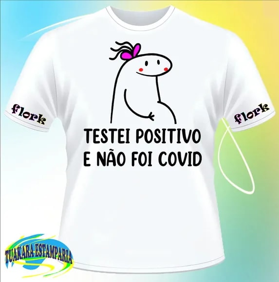 Camiseta Flork Testei Positivo E Não Foi Covid
